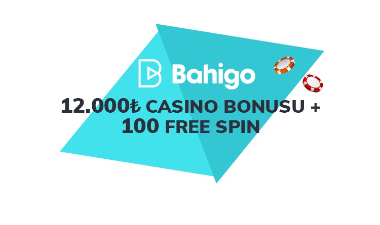 Bahigo casino kayıt bonusu.