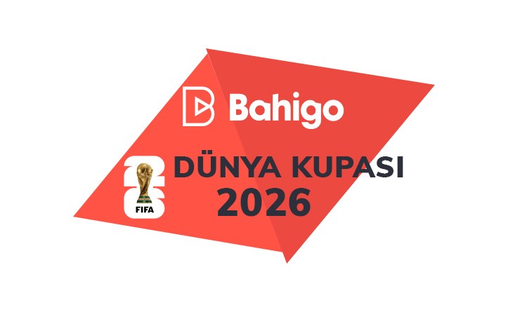 Bahigo ile 2026 Dünya Kupası'nın keyfini yaşayın